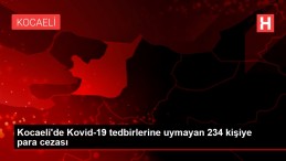 Kocaeli de Kovid-19 tedbirlerine uymayan 234 kişiye para cezası